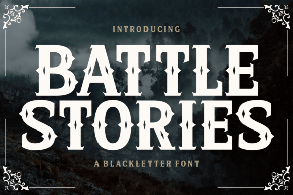 Battle Stories: A Powerful Blackletter for Fantasy & Branding